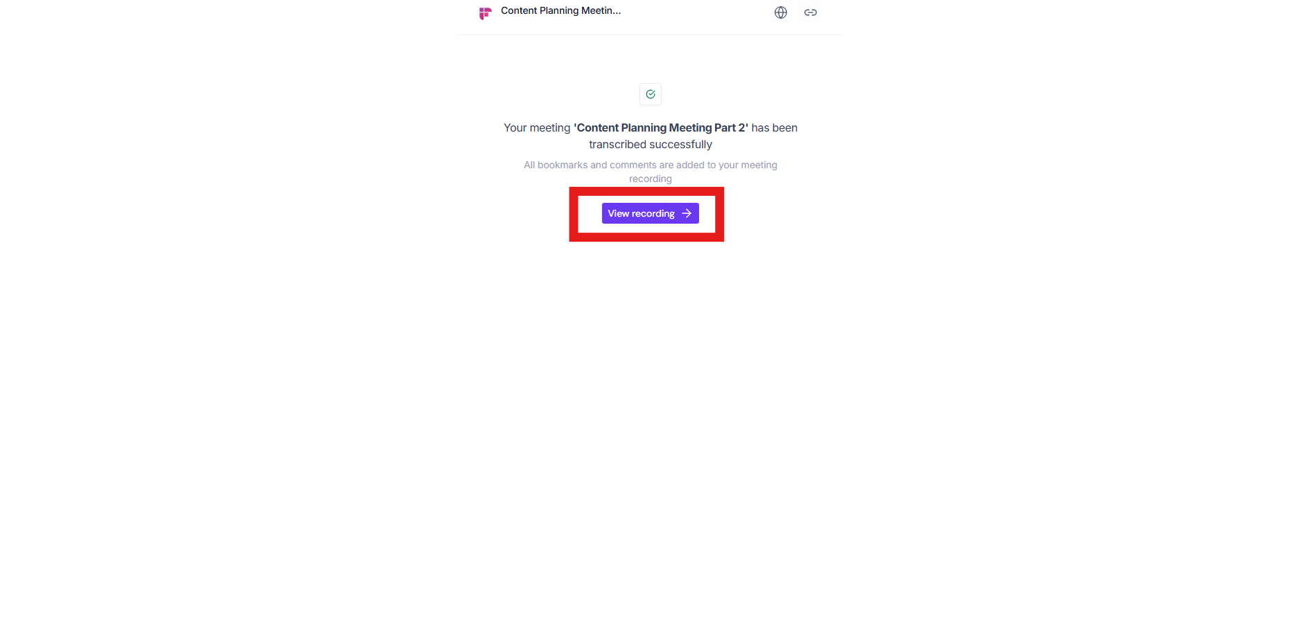 Screenshot of Fireflies.ai confirming the successful transcription with a highlighted "View recording" button for accessing the meeting notes and transcript.