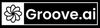 Groove AI